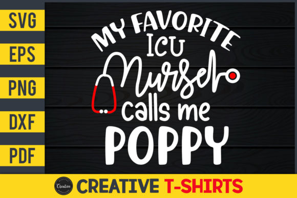 Graphics & Print Templates: My Favorite ICU Nurse Calls Me Poppy