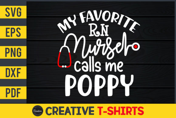 Graphics & Print Templates: My Favorite RN Nurse Calls Me Poppy
