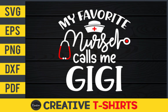 My Favorite Nurse Calls Me Gigi: Graphics & Freebies