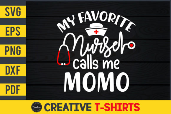 My Favorite Nurse Calls Me Momo Graphics Print Templates