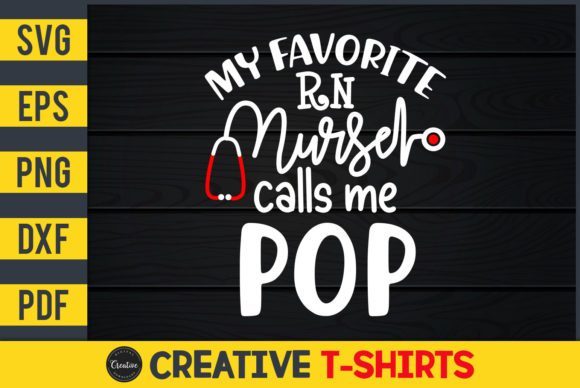 My Favorite RN Nurse Calls Me Pop Graphics & Print Templates