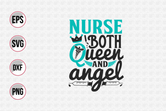 Nurse Both Queen and Angel SVG: Graphics for Print Templates