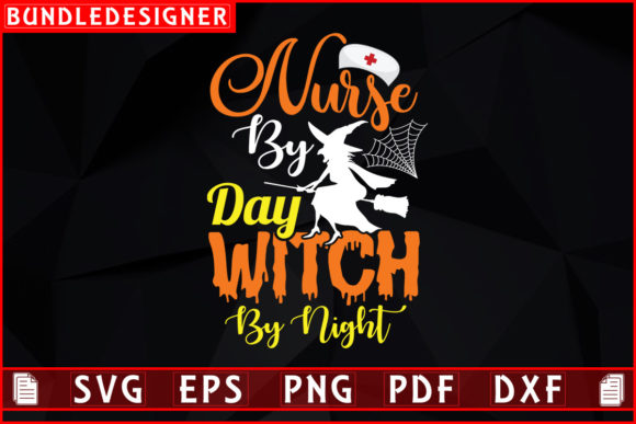 Nurse by Day-Halloween Witch Svg Design: Graphics & Print Templates