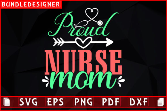 Proud Nurse Mom SVG: Graphics & Print Templates